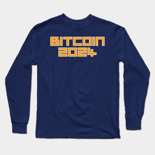 Bitcoin 2024 Long Sleeve T-Shirt